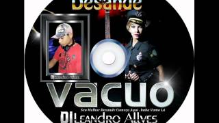 Simplesmente Desande Dj Leandro Alves 06 [upl. by Feld]