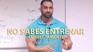 NO SABES ENTRENAR CORRECTAMENTE  Raúl Carrasco [upl. by Michal]