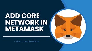 How to add CORE to Metamask Wallet  add core chain mainnet in Metamask in hindi [upl. by Sharity260]