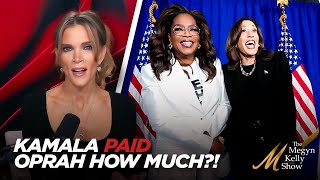 Megyn Kelly on Shocking Details About What Kamalas Campaign Paid For the Oprah Town Hall and More [upl. by Omer]