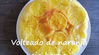 Cómo hacer un ecónomico y delicioso pastel de naranjas en una sartén  sin usar el horno [upl. by Akselaw442]