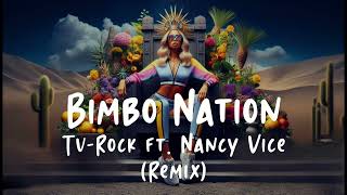 Perfect 1 Hour Loop  Bimbo Nation  TVRock ft Nacny Vice [upl. by Ardnaet960]