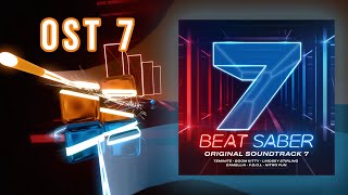 Beat Saber OST 7  All songs [upl. by Eiramyma]