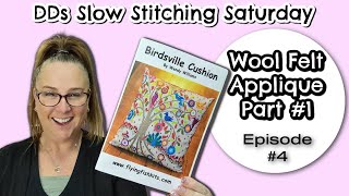 DDs Slow Stitching Saturday Vlog 4  Wool felt Applique  New Project slowstitching woolfelt [upl. by Elleron]