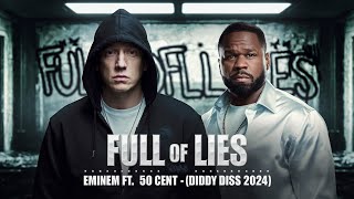 Eminem ft 50 Cent  Full Of Lies Diddy Diss 2024 [upl. by Annaiuq]