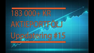 183 000 Kr Aktieportfölj Uppdatering 15 [upl. by Tiduj]