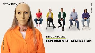 Experimental Generation l True Colours  Episode 1 [upl. by Nnaaihtnyc]