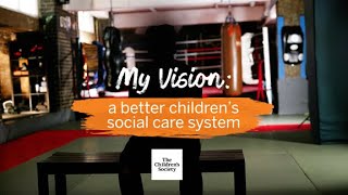 Chelsea  My vision for a better care system  The Childrens Society [upl. by Curr834]