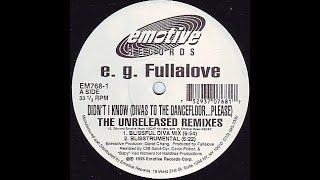 EG Fullalove  Didnt I Know late nite diva mix Emotive records 1994 [upl. by Dorice]