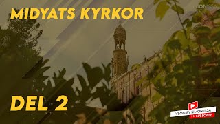 MIDYATS KYRKOR  DEL 2  VLOG [upl. by Nigel]