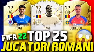 FIFA 22  TOP 25 JUCĂTORI ROMÂNI FIFA 22 IANIS HAGI GICA HAGI BUDESCU [upl. by Haelahk429]