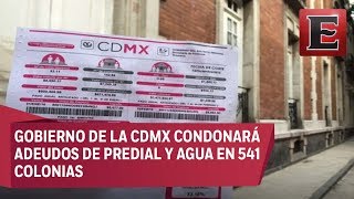 Gobierno de la CDMX condonará pago de predial y agua [upl. by Oralia]