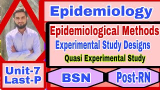 EXPERIMENTAL STUDY DESIGNQUASI EXPERIMENTAL STUDYUnit7Part5Epidemiological MethodsBSNPostRN [upl. by Sadonia]