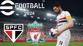 SÃO PAULO VS LIVERPOOL EFOOTBALL 2024 [upl. by Gnet111]