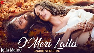 O Meri Laila  Radio Version  Tripti Dimri Avinash  Joi Barua  Irshad K  Laila Majnu  Lyrical [upl. by Ahsayn211]