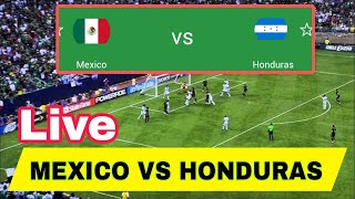 MEXICO VS HONDURAS 🔴Live Match Today⚽🎬 D NEWS SPORTS [upl. by Libre976]