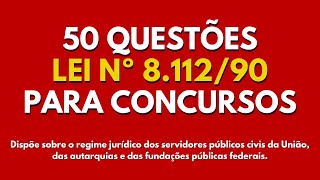 ✅ Lei 8112 Questões  Lei 811290 Questões Comentadas  Questões Para Concursos Lei 8112 [upl. by Ycart]