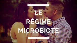 LE REGIME MICROBIOTE [upl. by Pironi109]