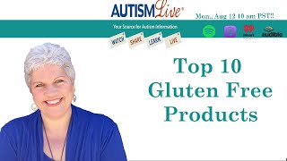 Autism Live 81224 Top Picks for Gluten Free Lifestyle [upl. by Ameer]