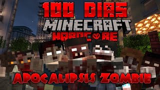 SOBREVIVI 100 Días en un APOCALIPSIS ZOMBIE en Minecraft [upl. by Hseham]