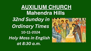 Auxilium Church Mahendra Hills Mass Live Streaming Date 10112024 32nd Sunday in Ordinary Time [upl. by Salema1]