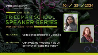 Friedman School Speaker Series Can Systems Modeling Help Us Better Understand the World [upl. by Liatris587]