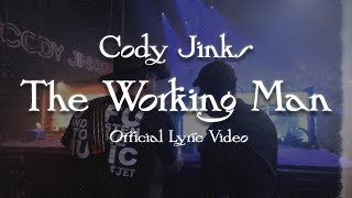 Cody Jinks  quotThe Working Manquot  Official Lyric Video [upl. by Woodhead]