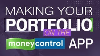 Making your portfolio on the MONEYCONTROL app [upl. by Dasi862]