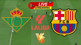 🔴Live Real Betis vs Barcelona  La Liga 2024  Full Match  FC 25 Gameplay [upl. by Suivatnod]