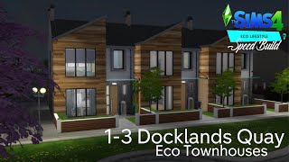 Sims 4  Docklands Quay Eco Townhouses  Speed Build [upl. by Ilario693]