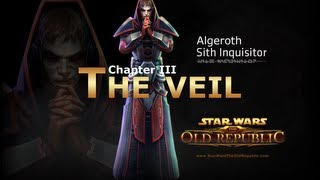 SWTOR Sith Inquisitor Story Part 15  Chapter 3 The Veil [upl. by Leviram]