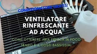 condizionatore GRATIS FAI DA TE VENTILAZIONE AD ARIA [upl. by Enitsyrhc693]