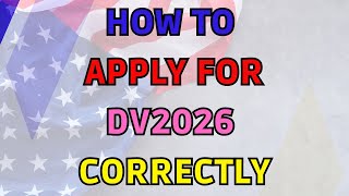 How To Fill The DV Lottery Greencard 2026 Application Correctly Fill Every Section Well [upl. by Dorina]