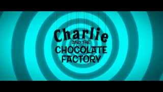 Charlie and the Chocolate Factory intro 2013 [upl. by Adamo367]