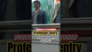 University of Allahabad Professor entry ✌️❤️ viral shorts video trending youtube kranti [upl. by Darbee]