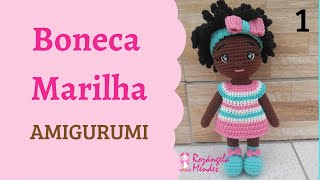 Tutorial Boneca Marilha Amigurumi  Passo a Passo Parte 1 [upl. by Chucho]