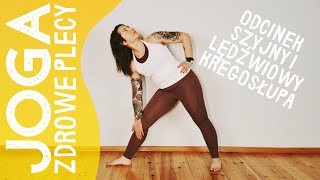 Joga na Zdrowe Plecy ★✩✩✩ Odcinek szyjny i lędźwiowy [upl. by Lativa]