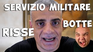 Risse e Botte durante il servizio militare [upl. by Narayan]