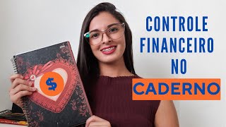 Como fazer Controle Financeiro Pessoal no Caderno [upl. by Kruger]