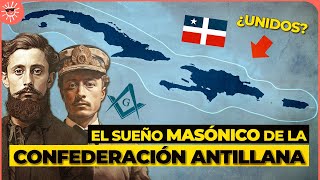 Cómo los Masones Querían Unificar a Haití República Dominicana Puerto Rico y Cuba [upl. by Natloz]