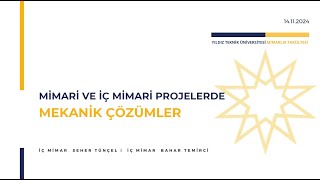 Mimari ve İç Mimari Projelerde Mekanik Çözümler  Sn Seher TÜNÇEL amp Sn Bahar TEMİRCİ [upl. by Christy339]