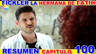 NO ME DEJES IR 🍊CAPITULO 102 🍊AVANCE RESUMEN🍊FICKLER LA HERMANA DE FATIIH🍊ESPAÑOL🍊 SERIE TURCA [upl. by Ayaladnot]