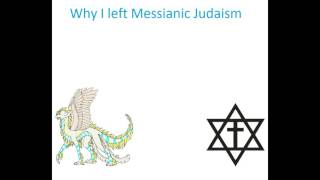 Journal entry 1 Why I left Messianic Judaism [upl. by Llebpmac]