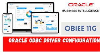 How to Configure Oracle ODBC Driver to Connect Database  OBIEE 11g [upl. by Ardme]