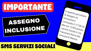 🔴 ASSEGNO DI INCLUSIONE ➜ SMS SERVIZI SOCIALI 📲 CHI DEVE PRESENTARSI [upl. by Audrit]