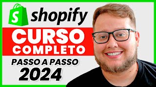 Curso COMPLETO de Dropshipping para iniciantes 2024  Como criar uma Loja Shopify do ZERO [upl. by Noicpecnoc765]