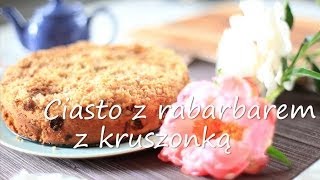 Ciasto z rabarbarem i kruszonką  Allrecipespl [upl. by Enelyak]