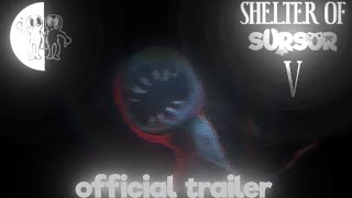 Shelter Of SurSur 5  Official Trailer [upl. by Bose]