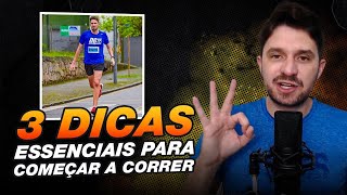 3 DICAS ESSENCIAIS PARA COMEÇAR A CORRER DO JEITO CERTO 2024 [upl. by Mariya47]