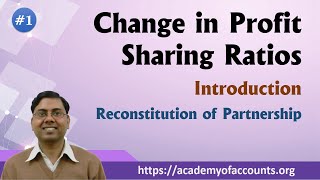 Change in Profit Sharing Ratio Introduction  Reconstitution of Partnership Firm [upl. by Annayat]